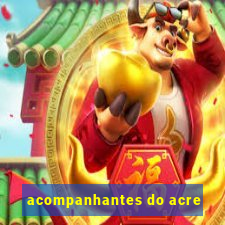 acompanhantes do acre